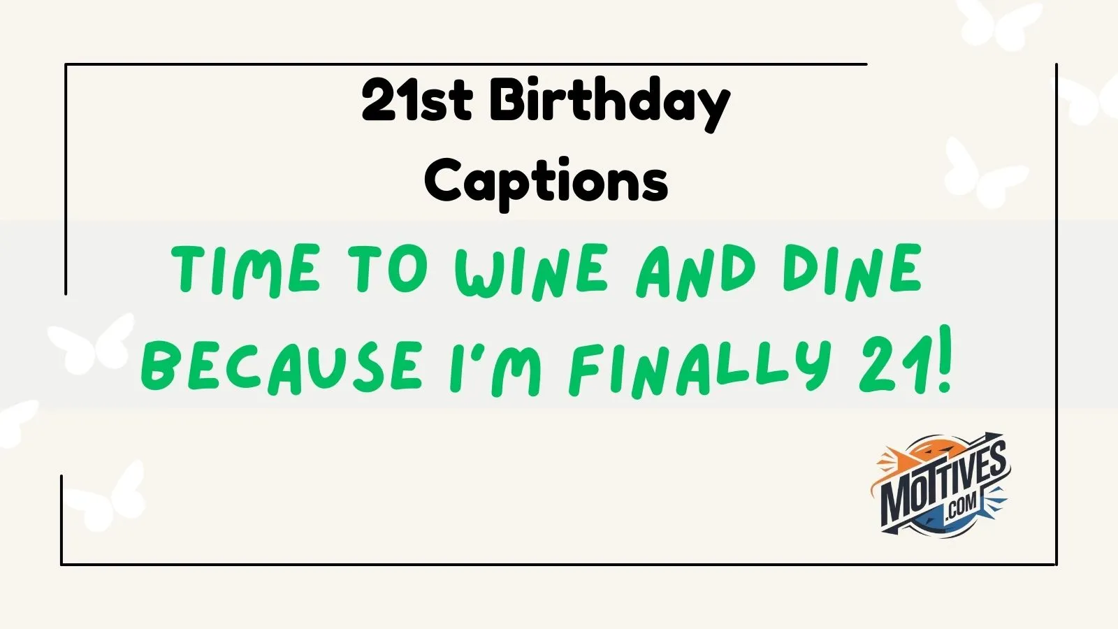 21st Birthday Captions