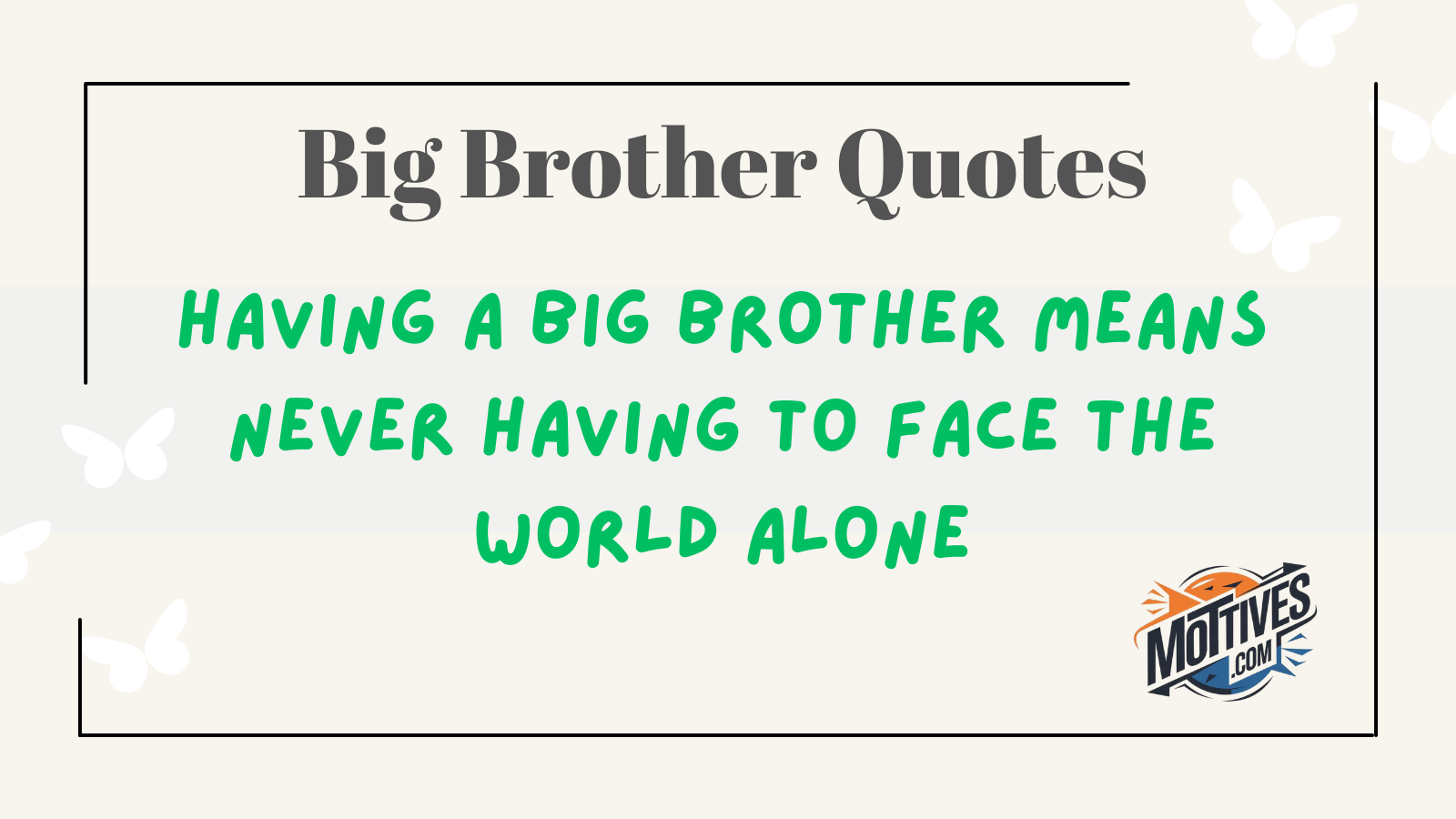 Big Brother Quotes