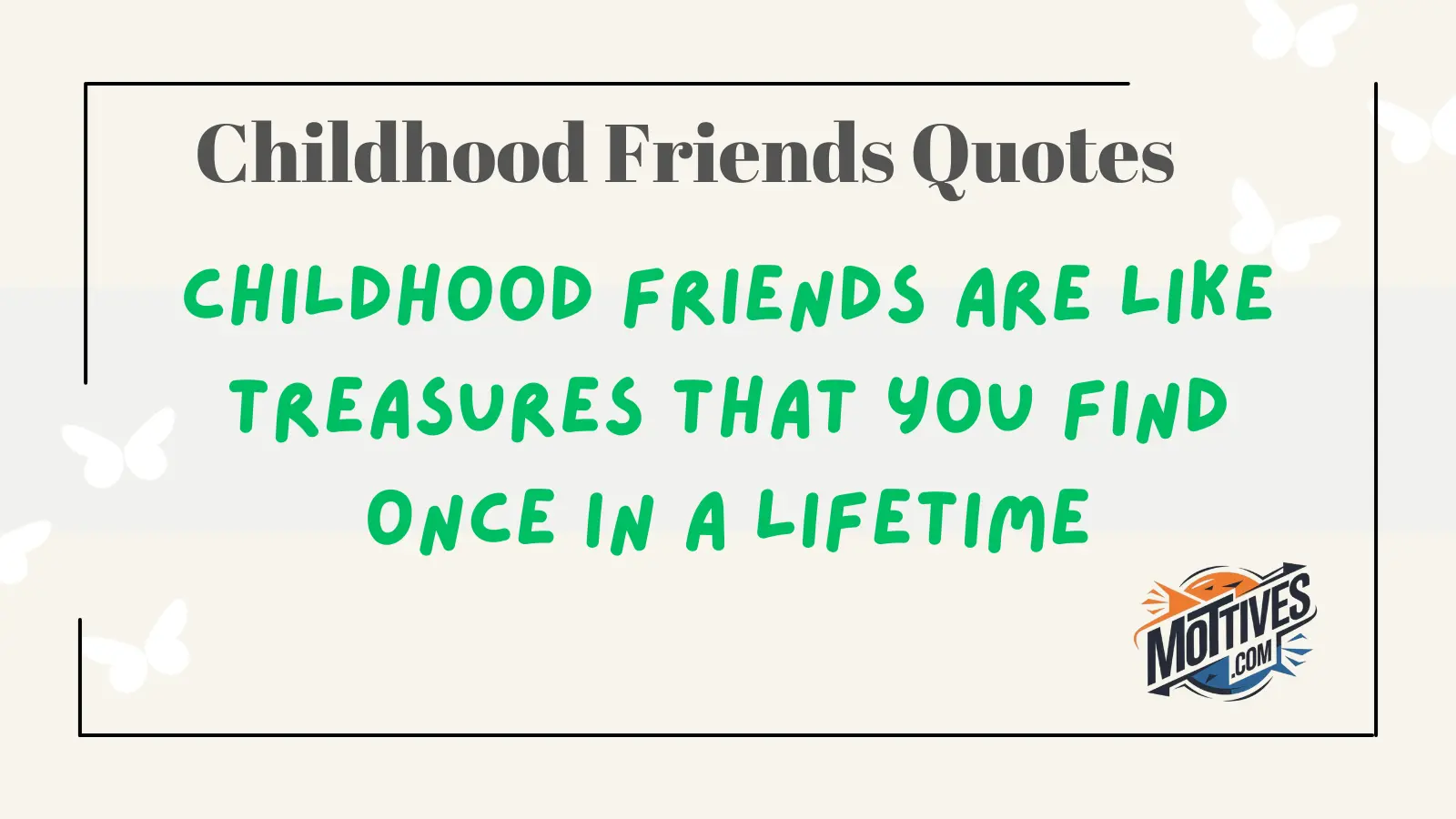 Childhood Friends Quotes