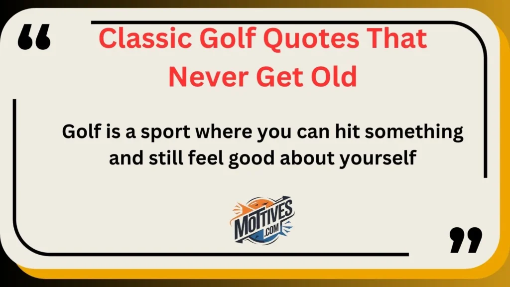 Classic Golf Quotes That Never Get Old