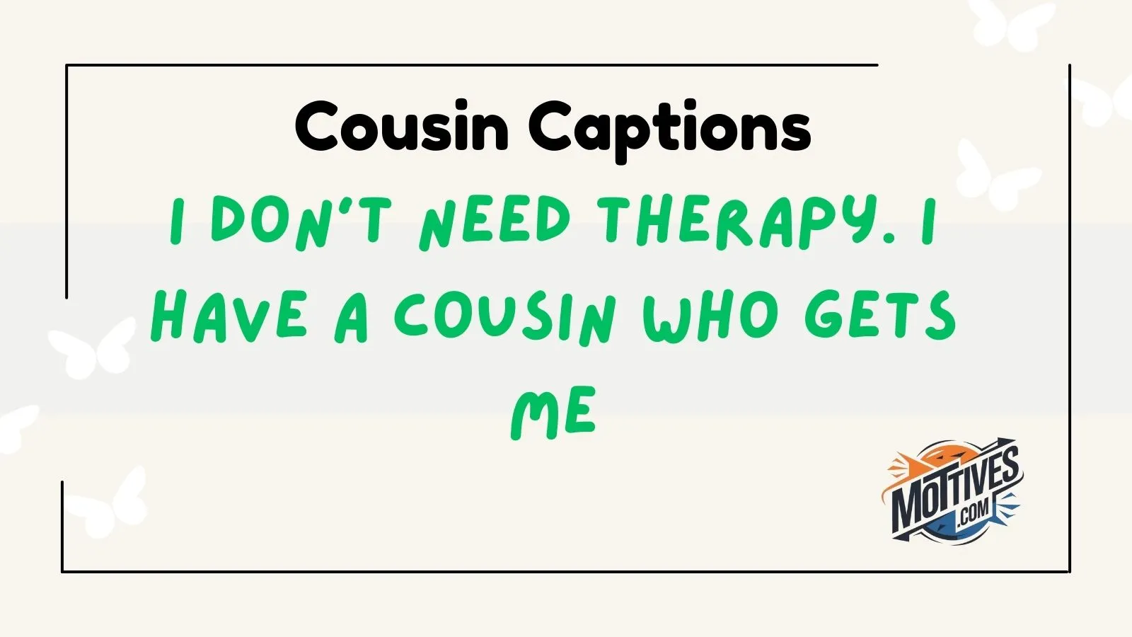 Cousin Captions