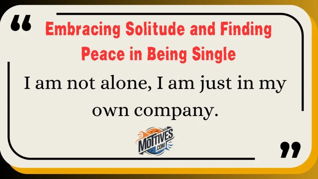 Embracing Solitude and Finding Peace in Being Single