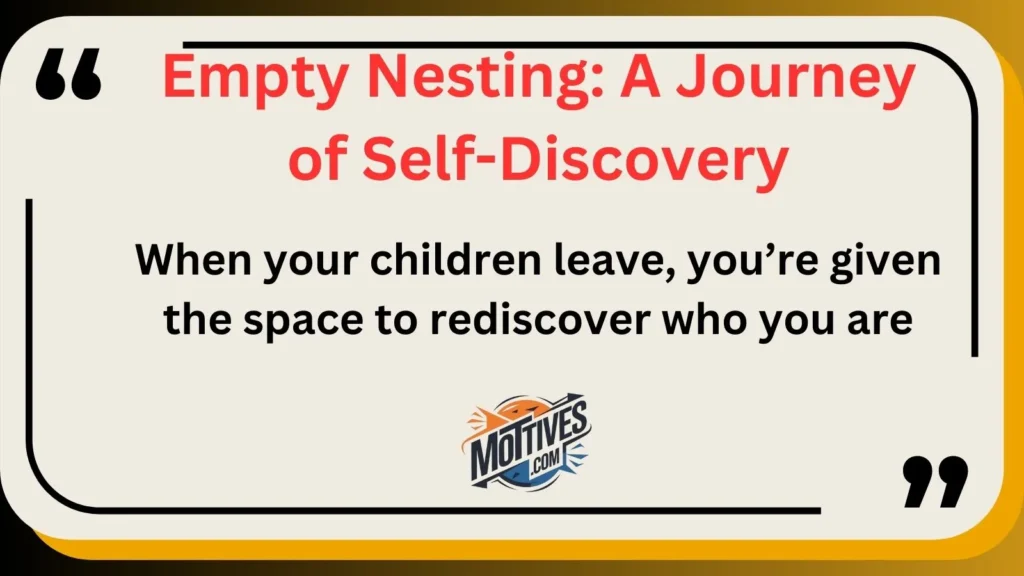 Empty Nesting: A Journey of Self-Discovery