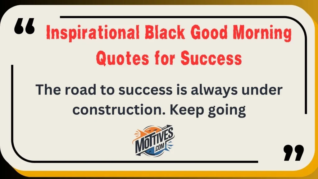 Inspirational Black Good Morning Quotes for Success