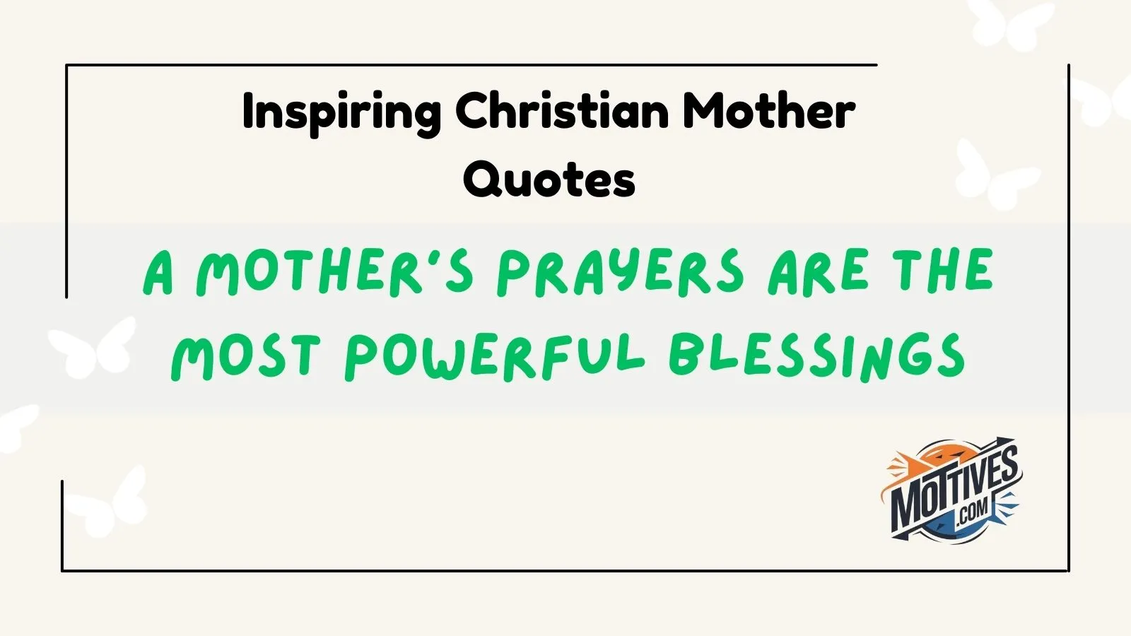 Inspiring Christian Mother Quotes