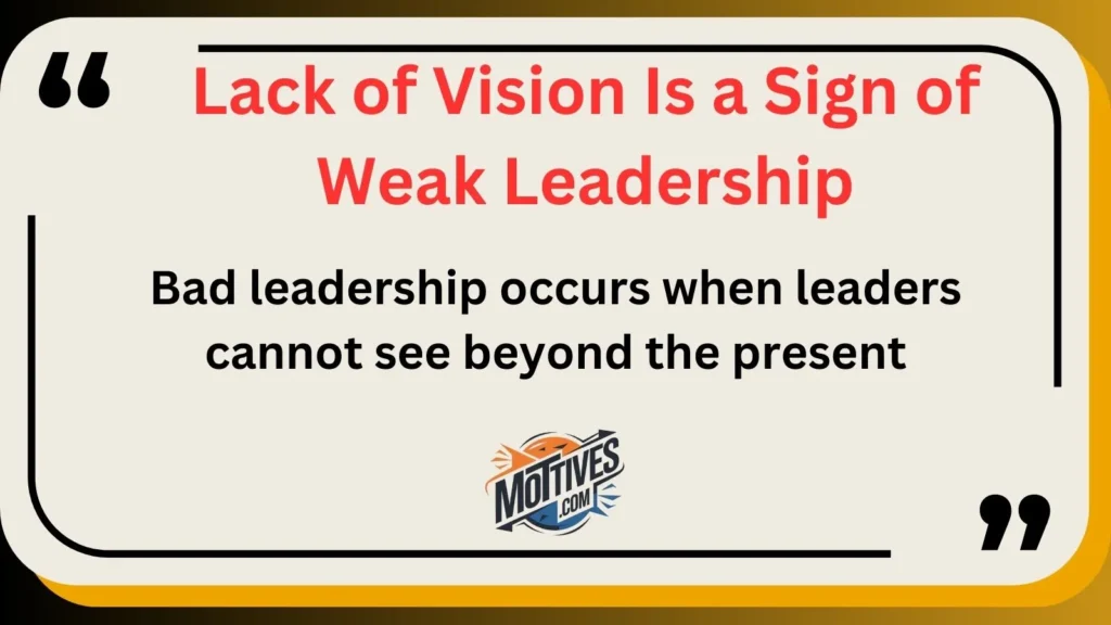 Lack of Vision Is a Sign of Weak Leadership