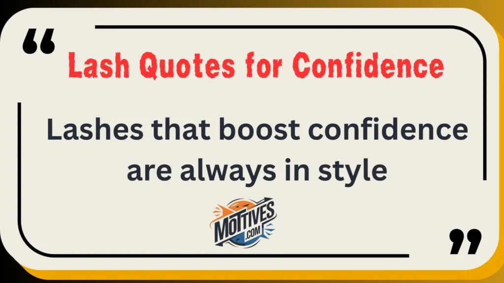 Lash Quotes for Confidence