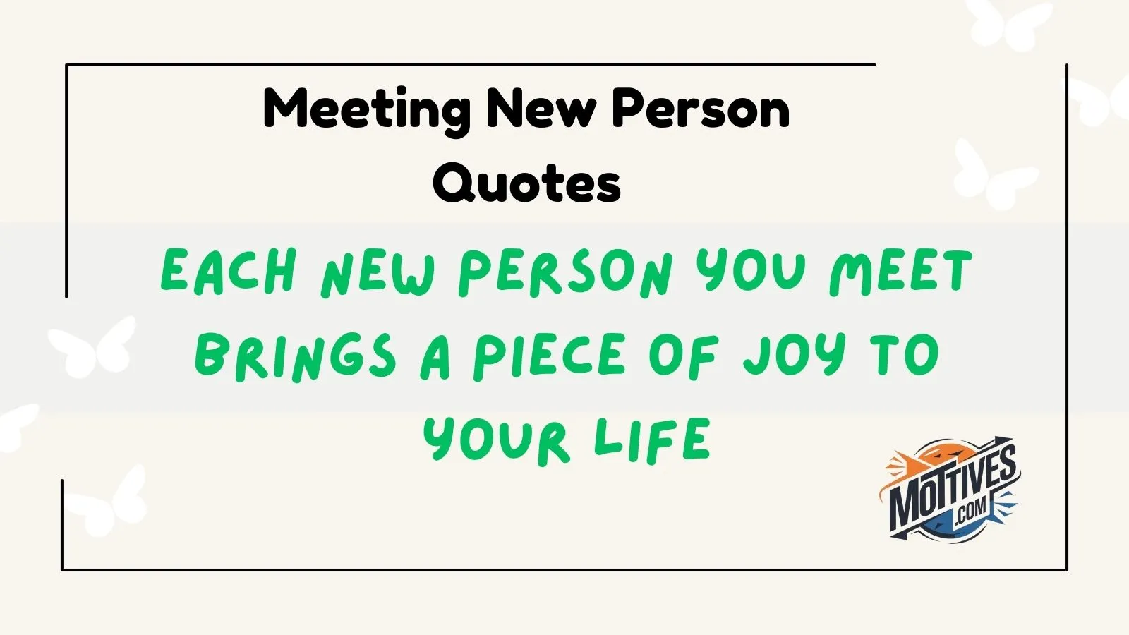 Meeting New Person Quotes