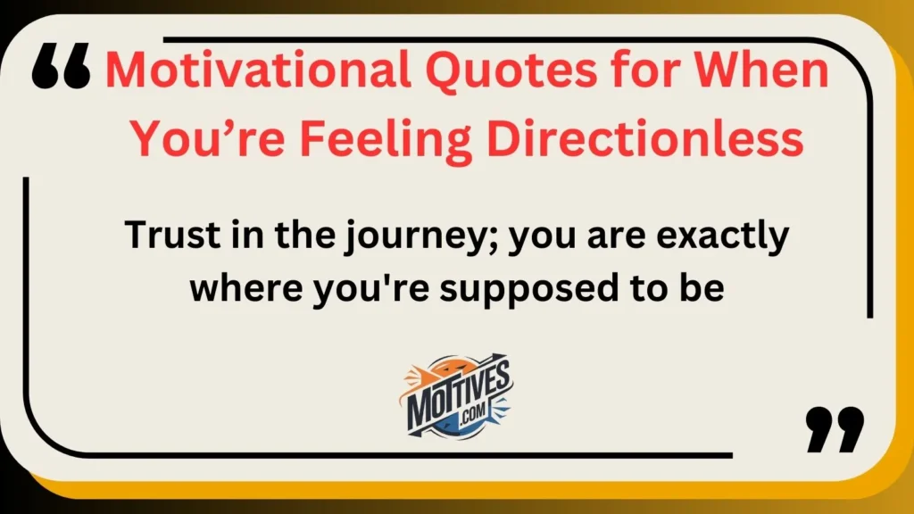 Motivational Quotes for When You’re Feeling Directionless