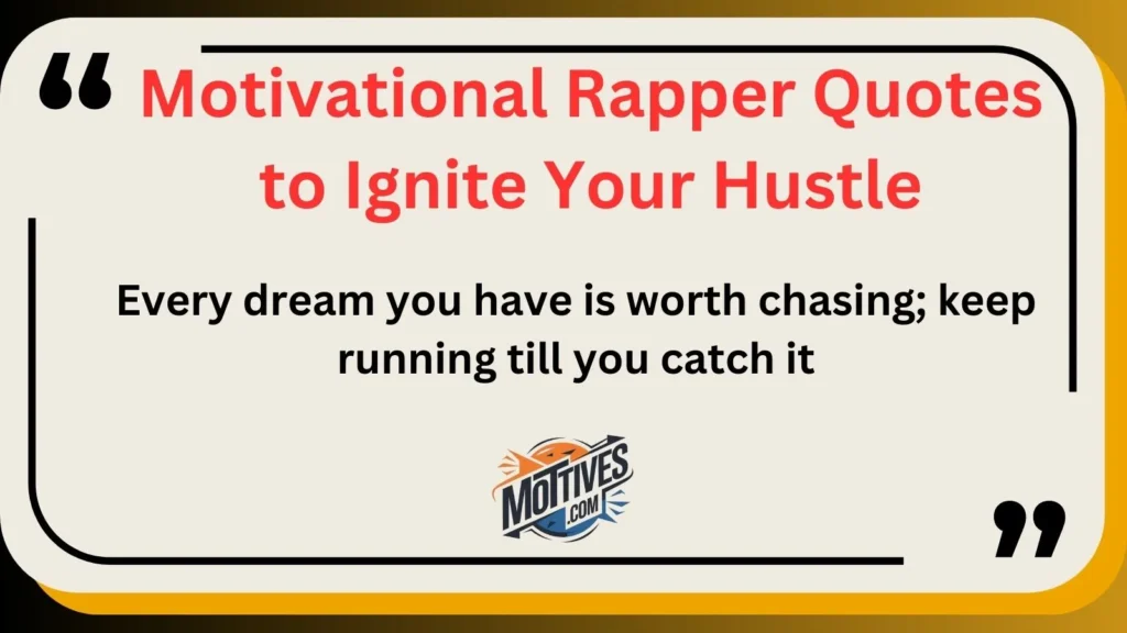 Motivational Rapper Quotes to Ignite Your Hustle