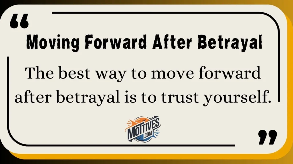  Moving Forward After Betrayal