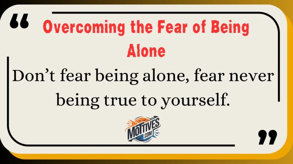 Overcoming the Fear of Being Alone