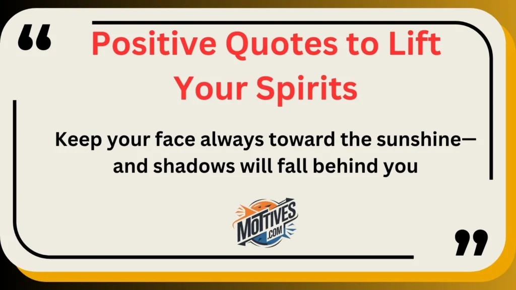 Positive Quotes to Lift Your Spirits