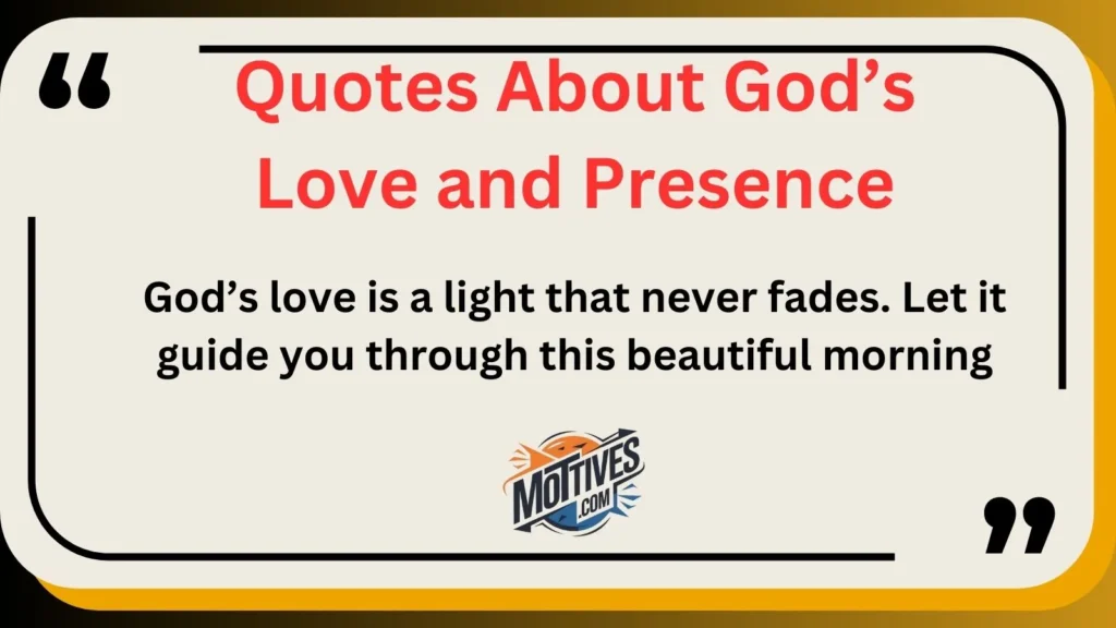 Quotes About God’s Love and Presence