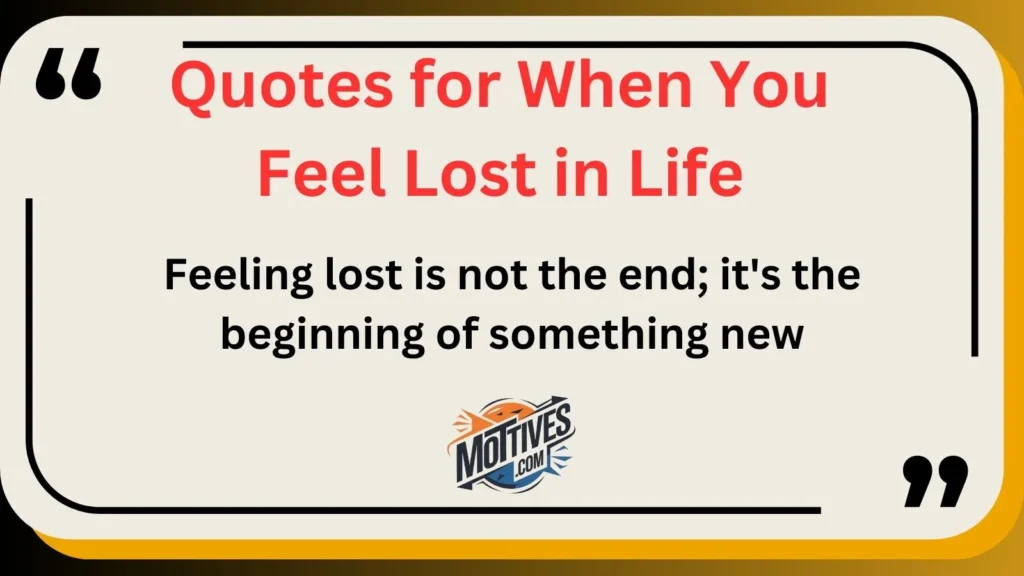 Quotes for When You Feel Lost in Life