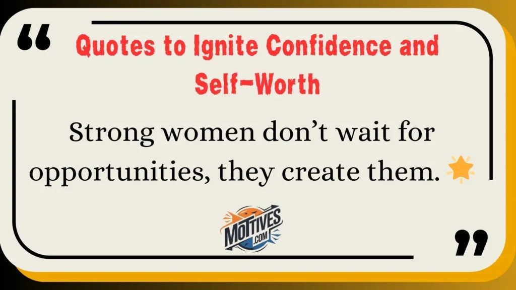 Quotes to Ignite Confidence and Self-Worth