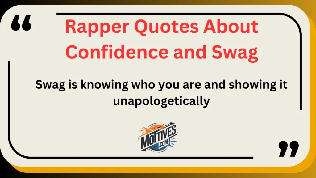 Rapper Quotes About Confidence and Swag