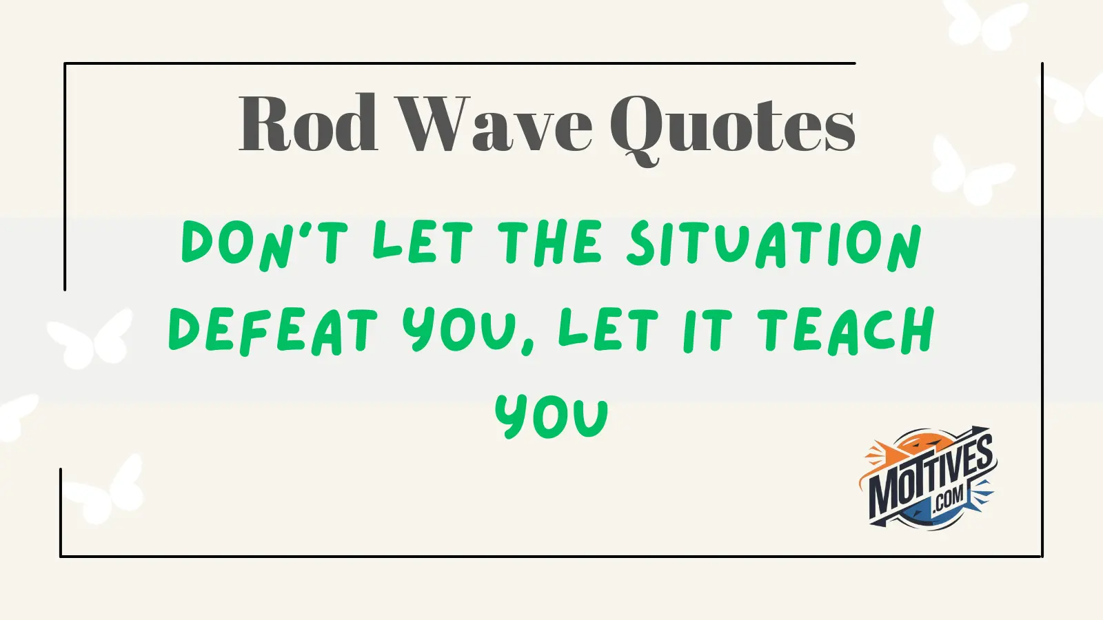 Rod Wave Quotes