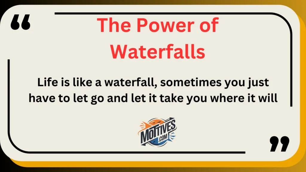 The Power of Waterfalls