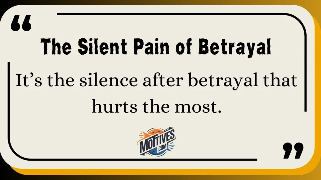 The Silent Pain of Betrayal