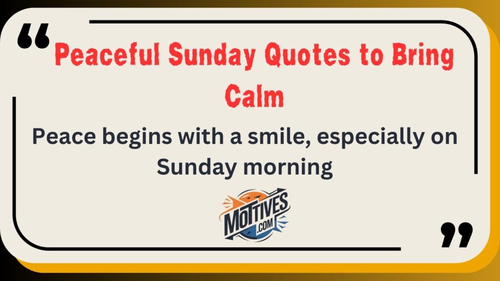 Peaceful Sunday Quotes to Bring Calm