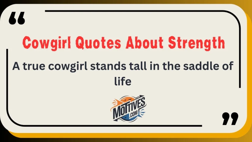 Cowgirl Quotes About Strength