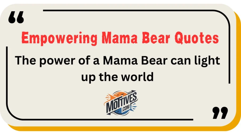 Empowering Mama Bear Quotes