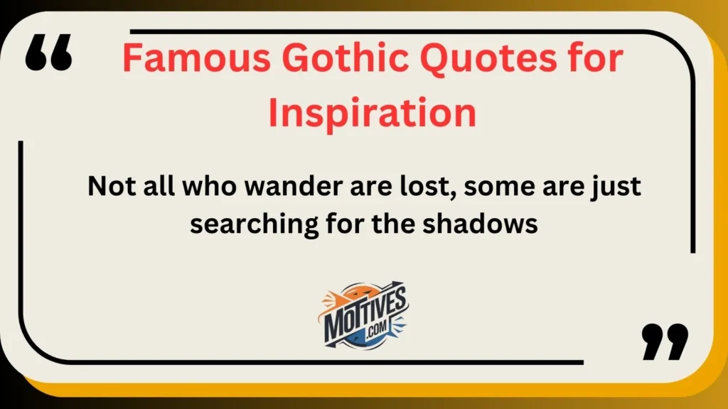 Famous Gothic Quotes for Inspiration