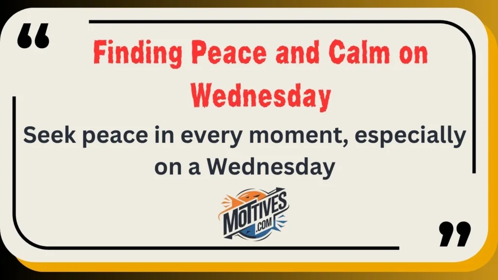 Finding Peace and Calm on Wednesday