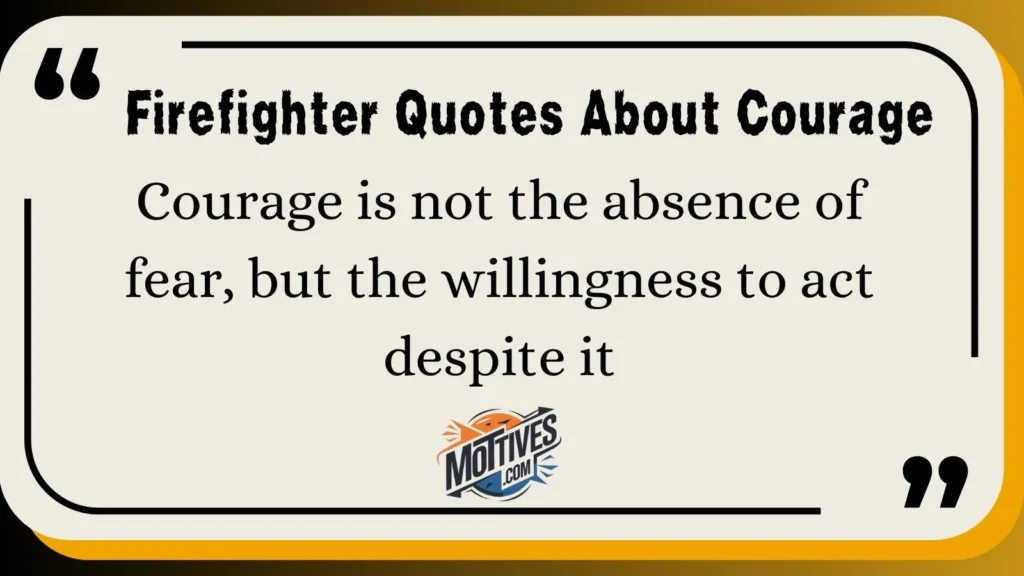  Firefighter Quotes About Courage