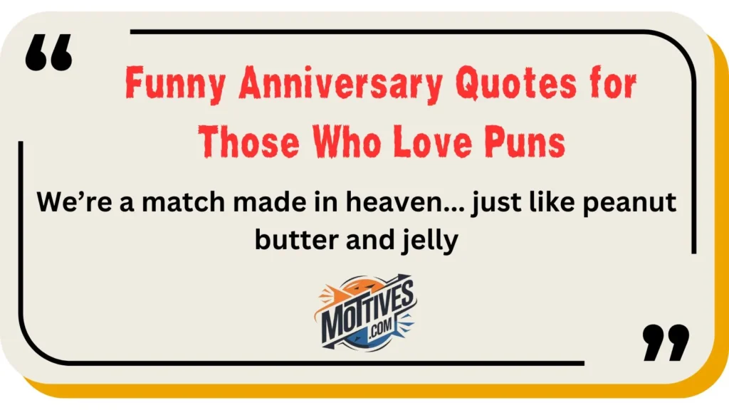 Funny Anniversary Quotes for Those Who Love Puns