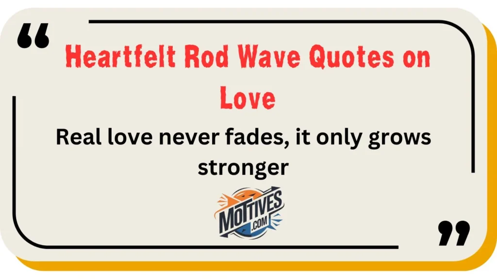 Heartfelt Rod Wave Quotes on Love