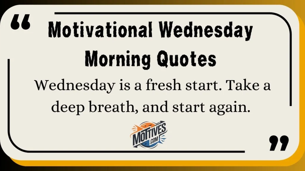 Motivational Wednesday Morning Quotes