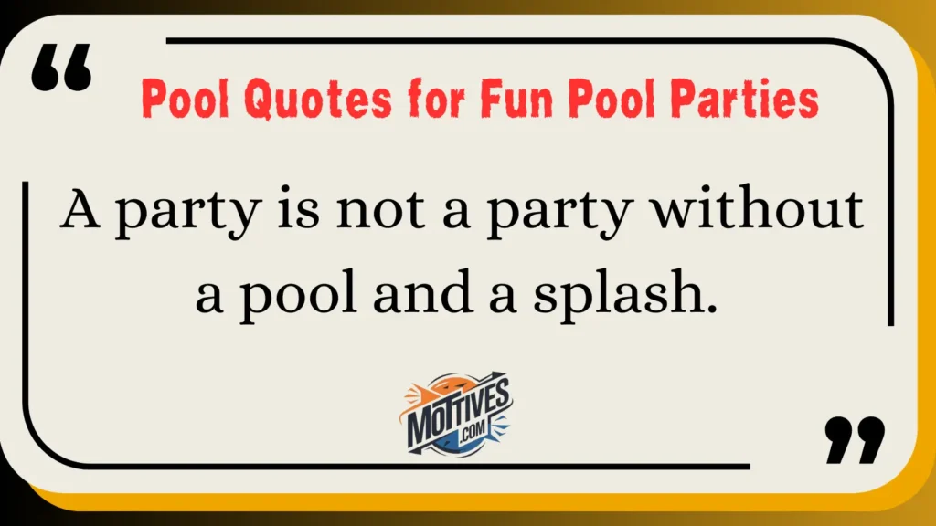 Pool Quotes for Fun Pool Parties