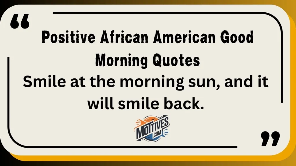 Positive African American Good Morning Quotes