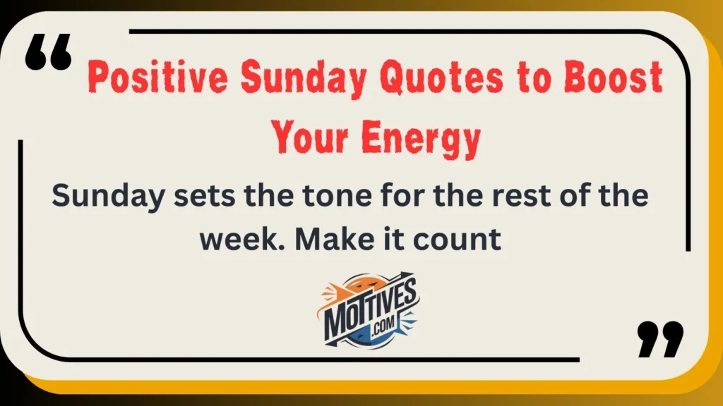 Positive Sunday Quotes to Boost Your Energy