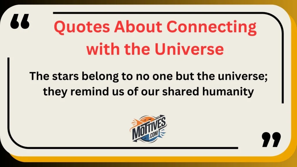 Quotes About Connecting with the Universe