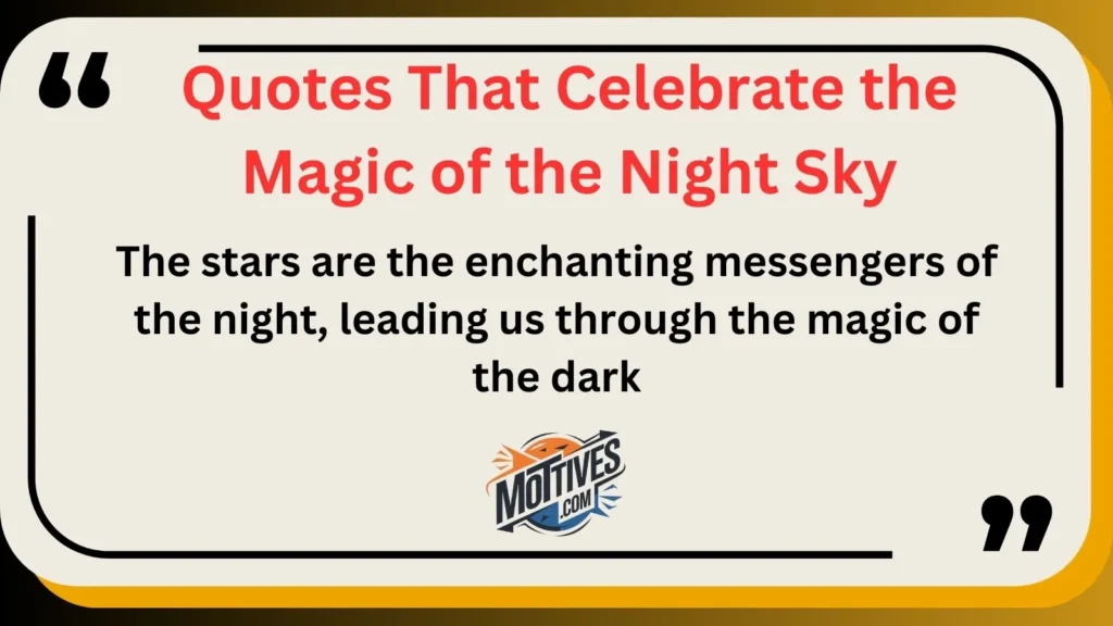 Quotes That Celebrate the Magic of the Night Sky