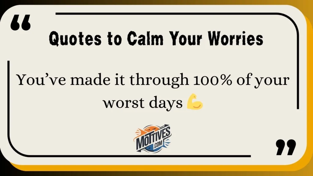 Quotes to Calm Your Worries