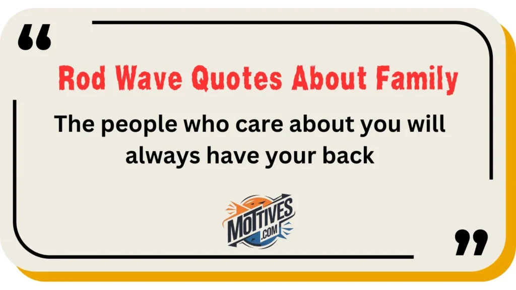 Rod Wave Quotes About Family