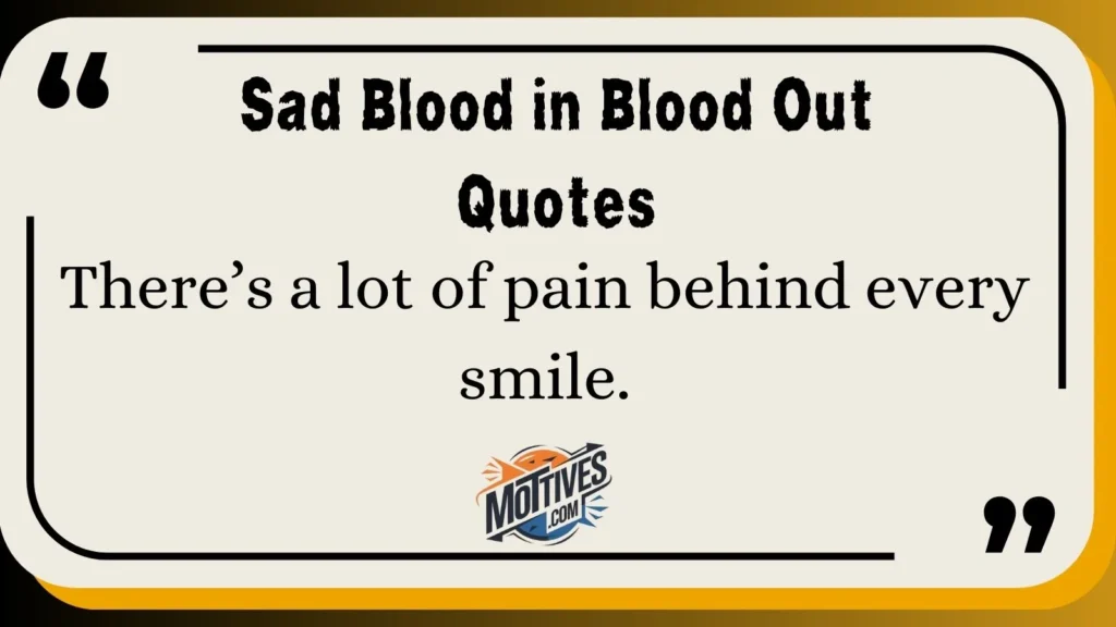 Sad Blood in Blood Out Quotes