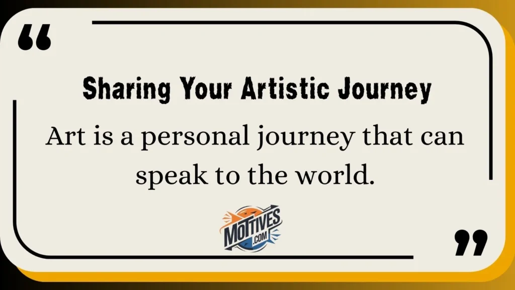 Sharing Your Artistic Journey