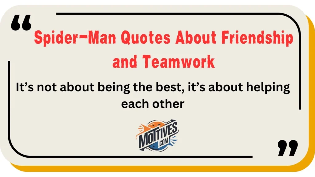 Spider-Man Quotes About Friendship and Teamwork