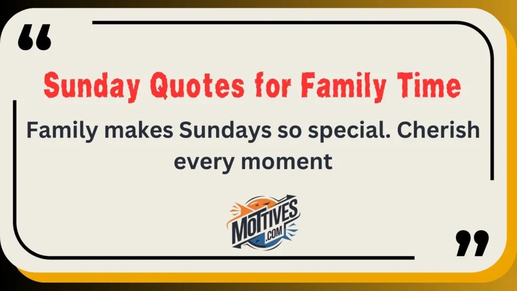 Sunday Quotes for Family Time