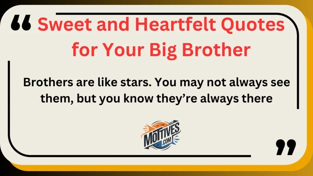 Sweet and Heartfelt Quotes for Your Big Brother