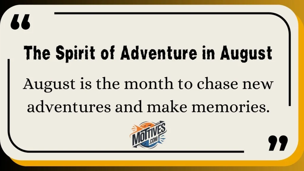 The Spirit of Adventure in August