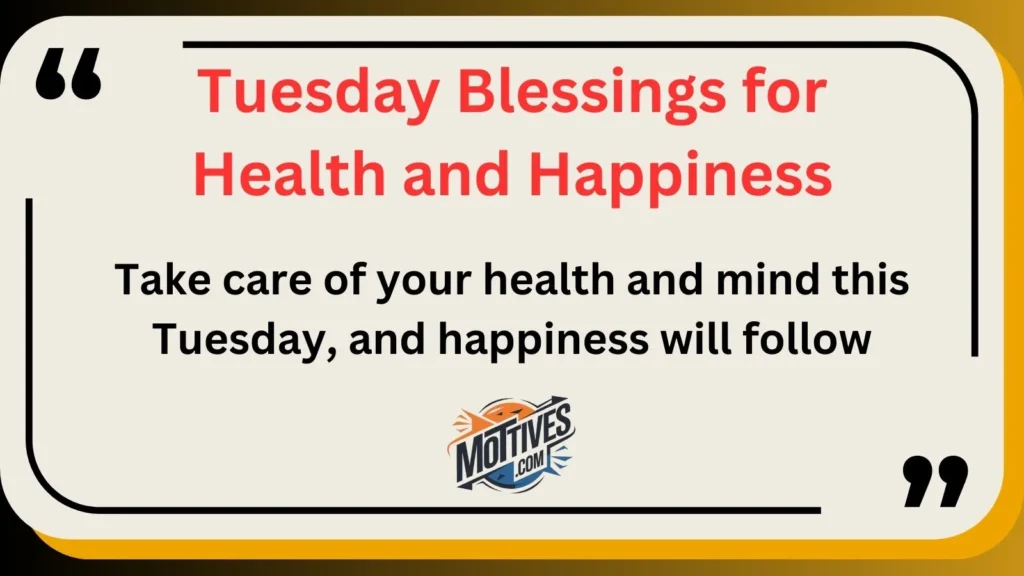 Tuesday Blessings for Health and Happiness