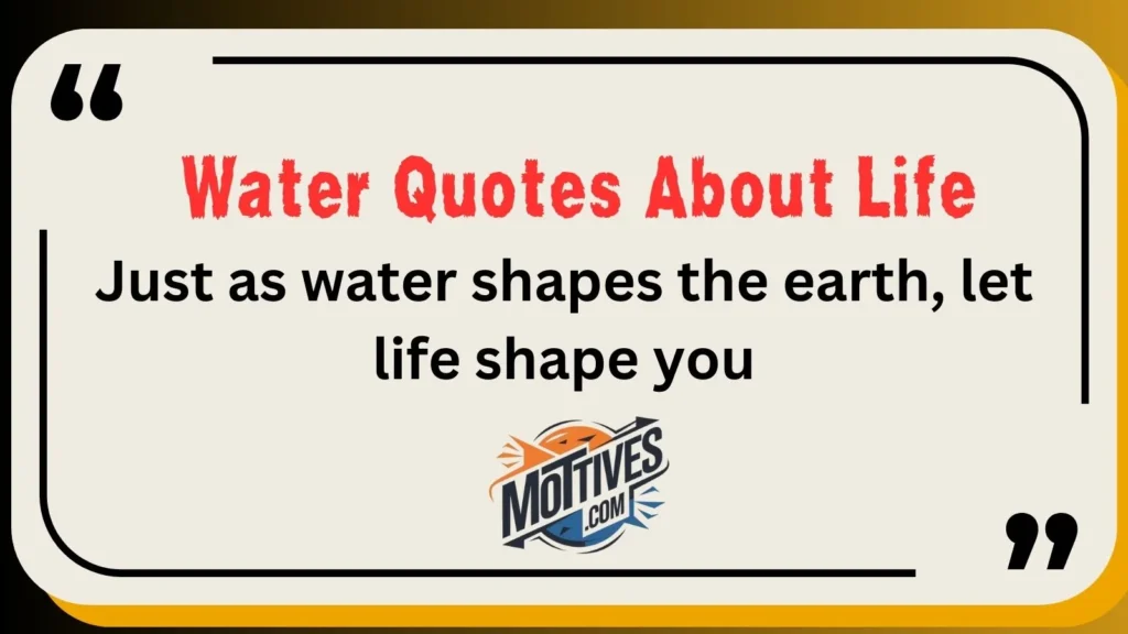 Water Quotes About Life